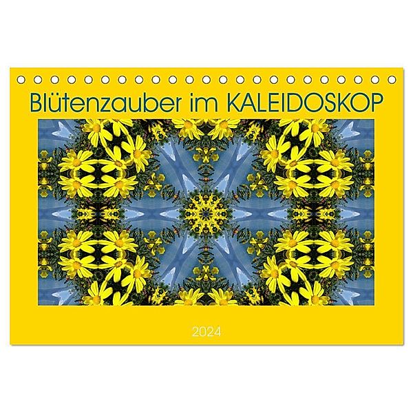 Blütenzauber im KALEIDOSKOP (Tischkalender 2024 DIN A5 quer), CALVENDO Monatskalender, Sabine Hampe-Neves