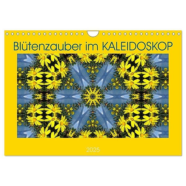 Blütenzauber im KALEIDOSKOP (Wandkalender 2025 DIN A4 quer), CALVENDO Monatskalender, Calvendo, Sabine Hampe-Neves