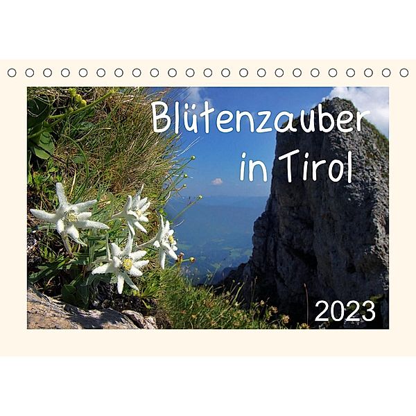 Blütenzauber in Tirol (Tischkalender 2023 DIN A5 quer), Leon