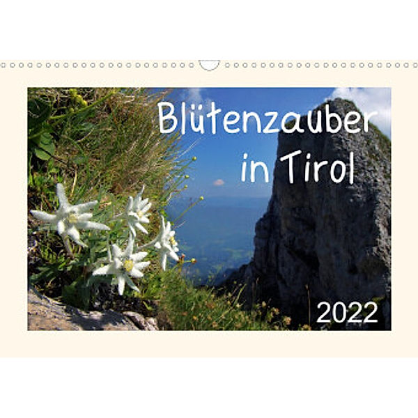 Blütenzauber in Tirol (Wandkalender 2022 DIN A3 quer), Leon