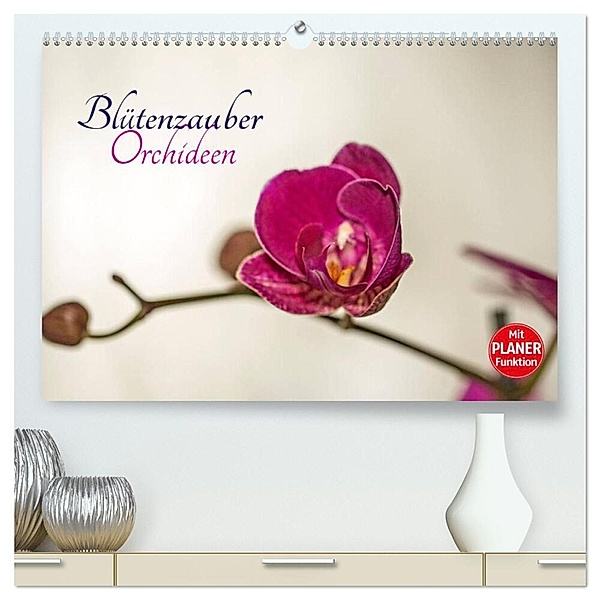 Blütenzauber Orchideen (hochwertiger Premium Wandkalender 2025 DIN A2 quer), Kunstdruck in Hochglanz, Calvendo, Andrea Potratz