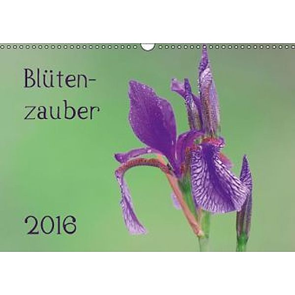 Blütenzauber (Wandkalender 2016 DIN A3 quer), Gerald Wolf