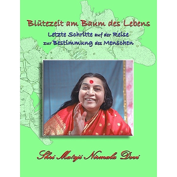 Blütezeit am Baum des Lebens, Shri Mataji Nirmala Devi