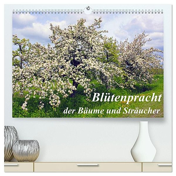 Blütezeit der Bäume und Sträucher (hochwertiger Premium Wandkalender 2024 DIN A2 quer), Kunstdruck in Hochglanz, lothar reupert