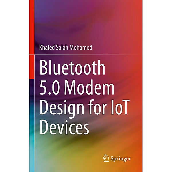 Bluetooth 5.0 Modem Design for IoT Devices, Khaled Salah Mohamed