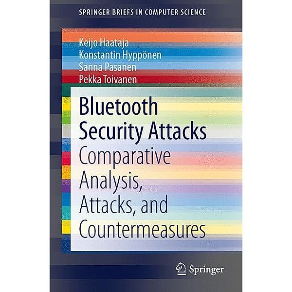 Bluetooth Security Attacks, Keijo Haataja, Konstantin Hyppönen, Sanna Pasanen, Pekka Toivanen