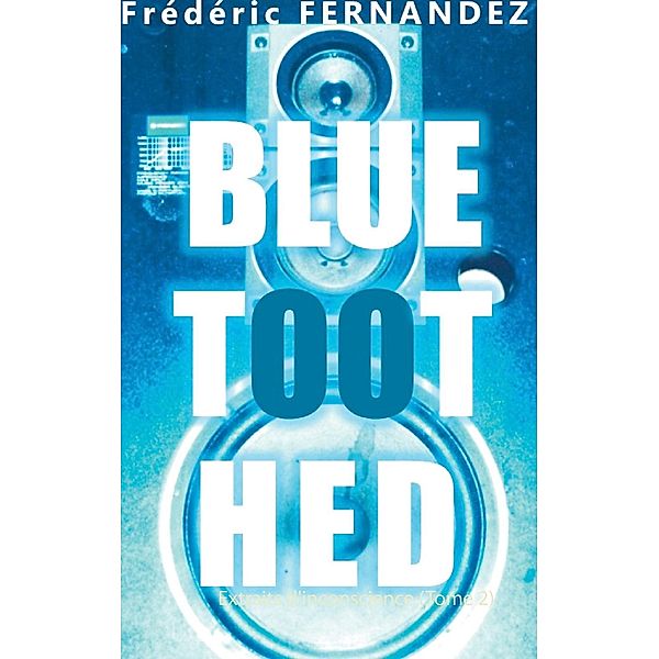 Bluetoothed, Frédéric Fernandez