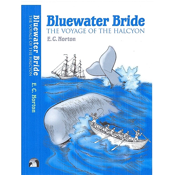 Bluewater Bride: The Voyage of the Halcyon / Edward Norton, Edward Norton