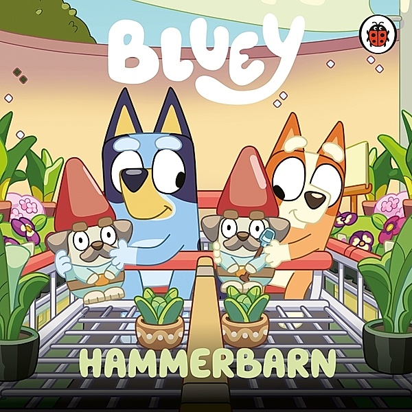 Bluey: Hammerbarn, Bluey