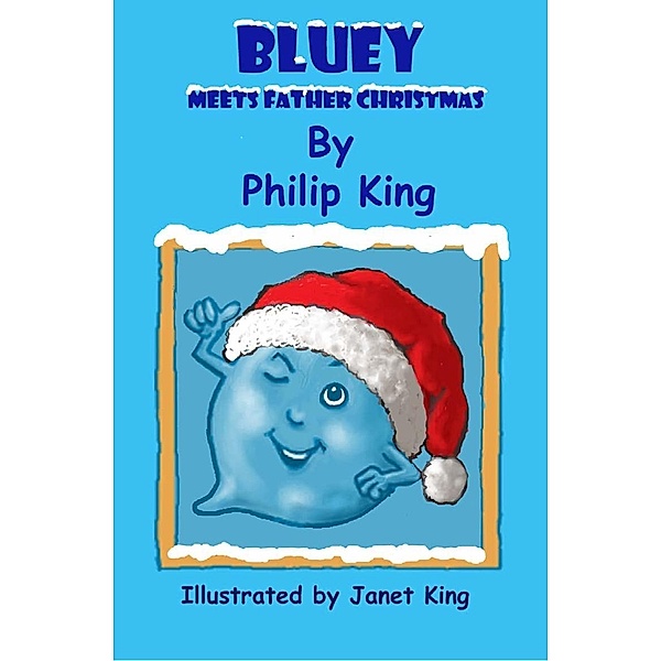 Bluey Meets Father Christmas / Andrews UK, Philip King