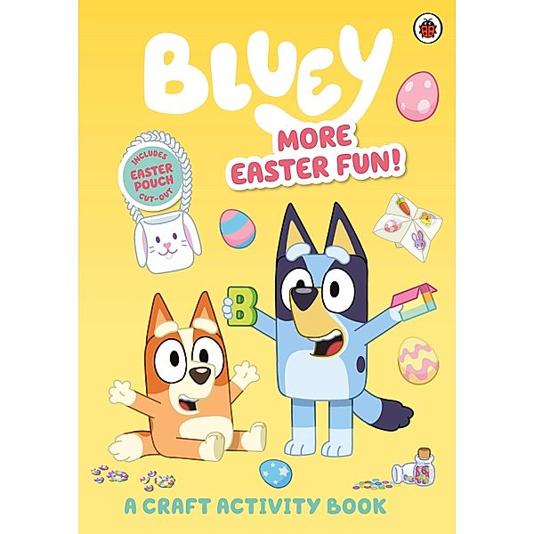 Bluey: More Easter Fun!: A Craft Activity Book, Bluey