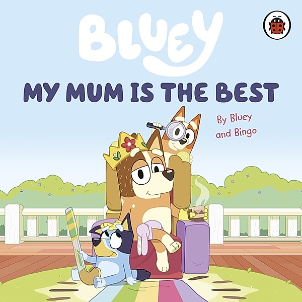 Bluey: My Mum Is the Best, Bluey
