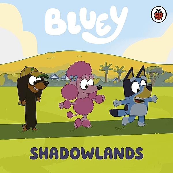 Bluey: Shadowlands, Bluey