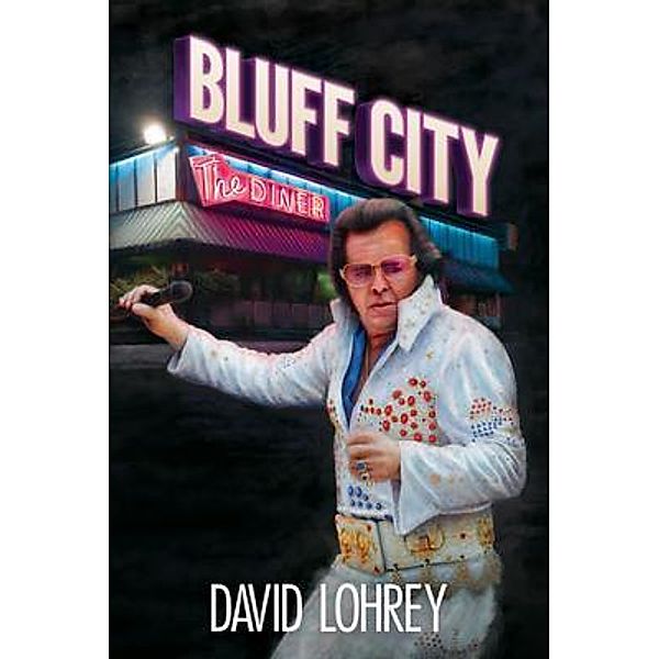 Bluff City, David Lohrey