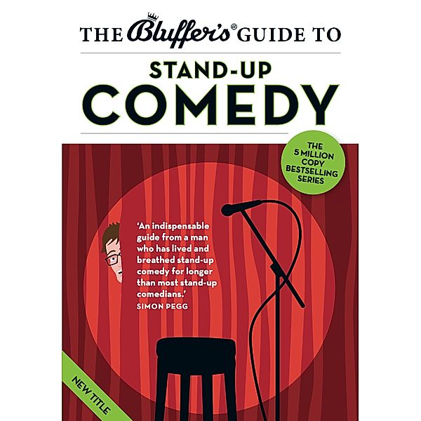 Bluffer's Guides: The Bluffer's Guide to Stand-up Comedy, Bruce Dessau