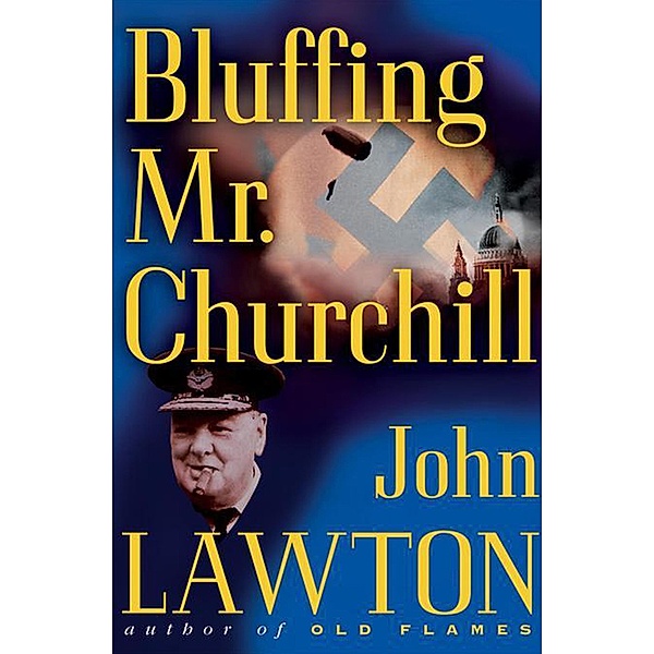 Bluffing Mr. Churchill, John Lawton