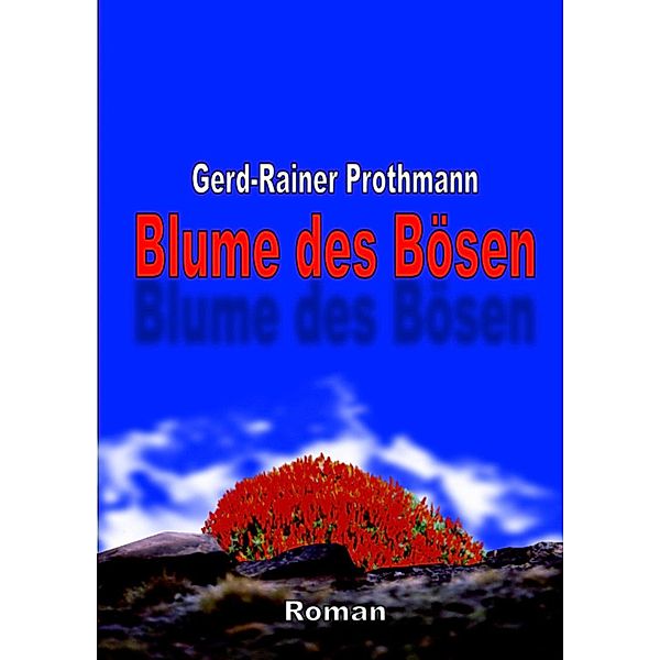 Blume des Bösen, Gerd-Rainer Prothmann