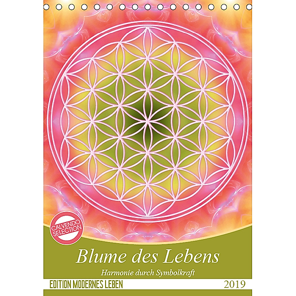 Blume des Lebens - Harmonie durch Symbolkraft (Tischkalender 2019 DIN A5 hoch), Gaby Shayana Hoffmann