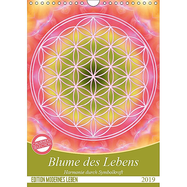 Blume des Lebens - Harmonie durch Symbolkraft (Wandkalender 2019 DIN A4 hoch), Gaby Shayana Hoffmann