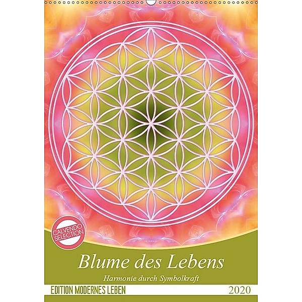 Blume des Lebens - Harmonie durch Symbolkraft (Wandkalender 2020 DIN A2 hoch), Gaby Shayana Hoffmann