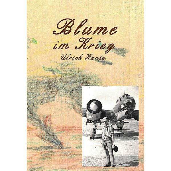 Blume im Krieg, Ulrich Haase