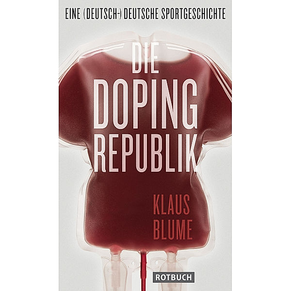 Blume, K: Dopingrepublik, Klaus Blume