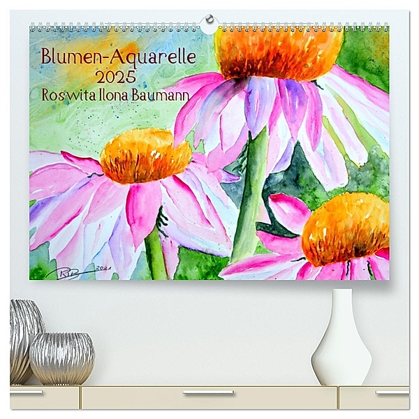 Blumen-Aquarelle (hochwertiger Premium Wandkalender 2025 DIN A2 quer), Kunstdruck in Hochglanz, Calvendo, Roswita Ilona Baumann
