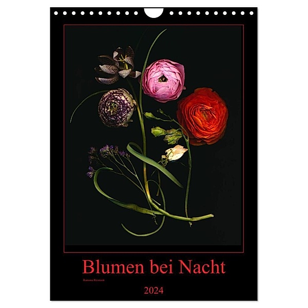 Blumen bei Nacht (Wandkalender 2024 DIN A4 hoch), CALVENDO Monatskalender, Ramona Reimann