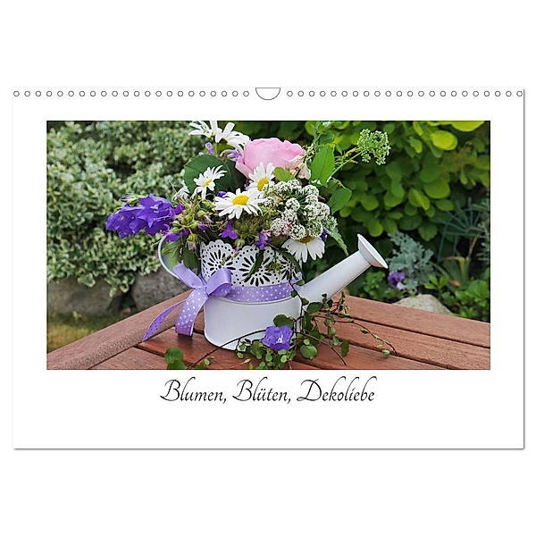 Blumen, Blüten, Dekoliebe (Wandkalender 2024 DIN A3 quer), CALVENDO Monatskalender, Anita Witte