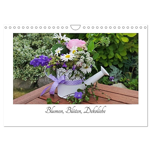 Blumen, Blüten, Dekoliebe (Wandkalender 2025 DIN A4 quer), CALVENDO Monatskalender, Calvendo, Anita Witte
