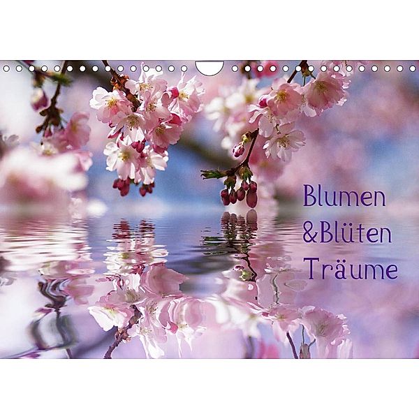 Blumen & Blüten Träume (Wandkalender 2023 DIN A4 quer), N N