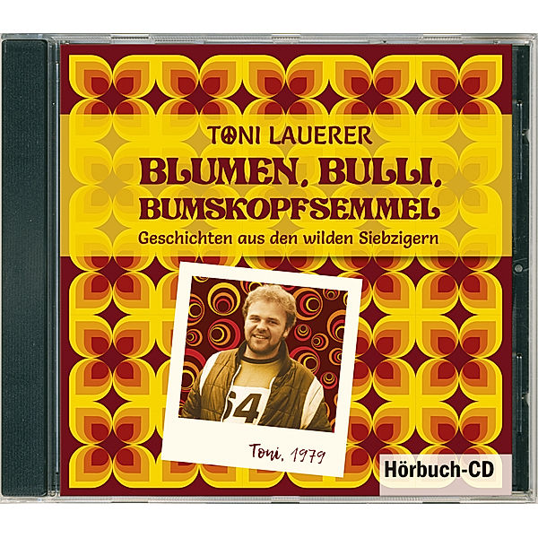 Blumen, Bulli, Bumskopfsemmel, Toni Lauerer