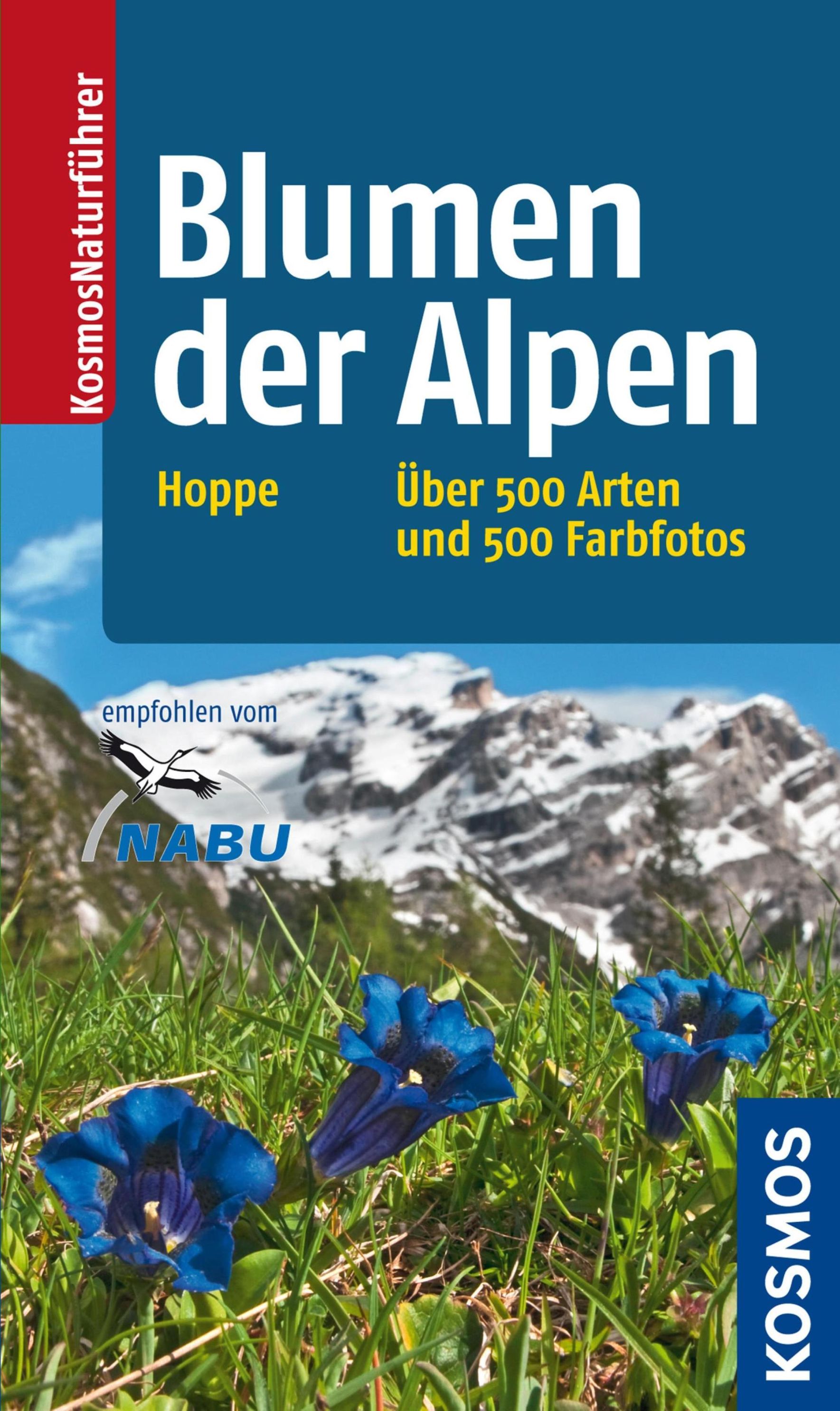 Blumen der Alpen Kosmos-Naturführer eBook v. Ansgar Hoppe | Weltbild