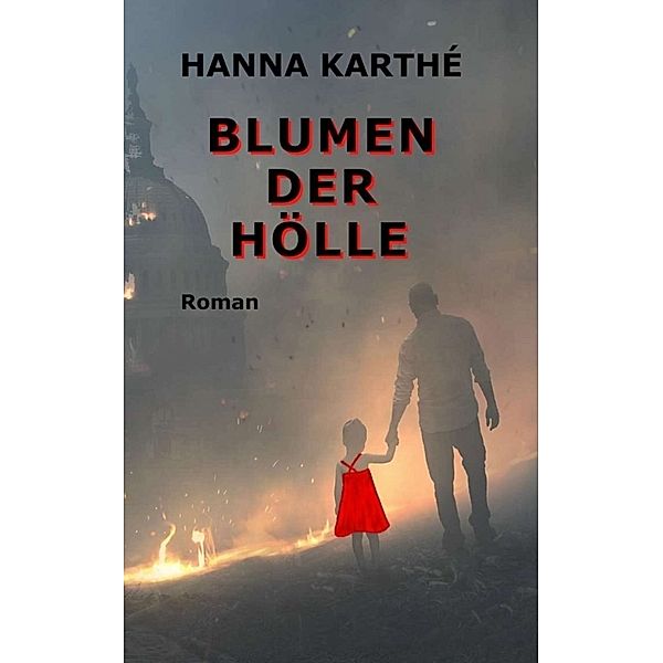 Blumen der Hölle, Hanna Karthé