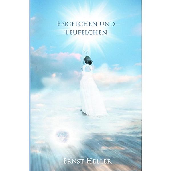 Blumen des neuen Morgens / Engelchen und Teufelchen, Ernst/Alfred Shogun Heller Amita/Schlemmer