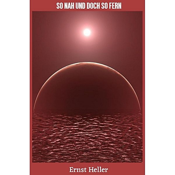 Blumen des neuen Morgens / So nah und doch so fern, Ernst/Alfred Shogun Heller Amita/Schlemmer