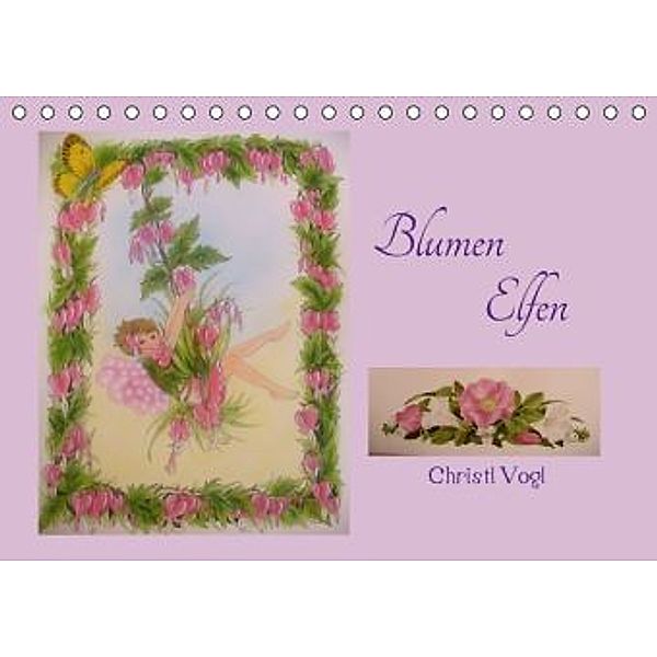 Blumen Elfen (Tischkalender 2016 DIN A5 quer), Christl Vogl