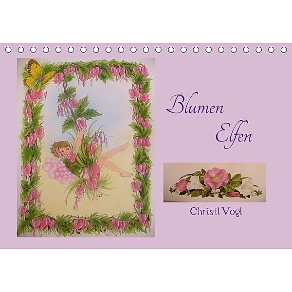 Blumen Elfen (Tischkalender 2017 DIN A5 quer), Christl Vogl