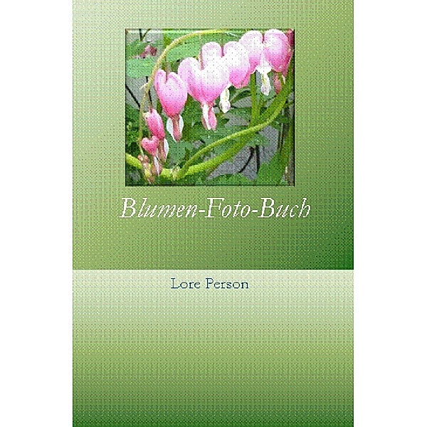 Blumen-Foto-Buch, Lore Person
