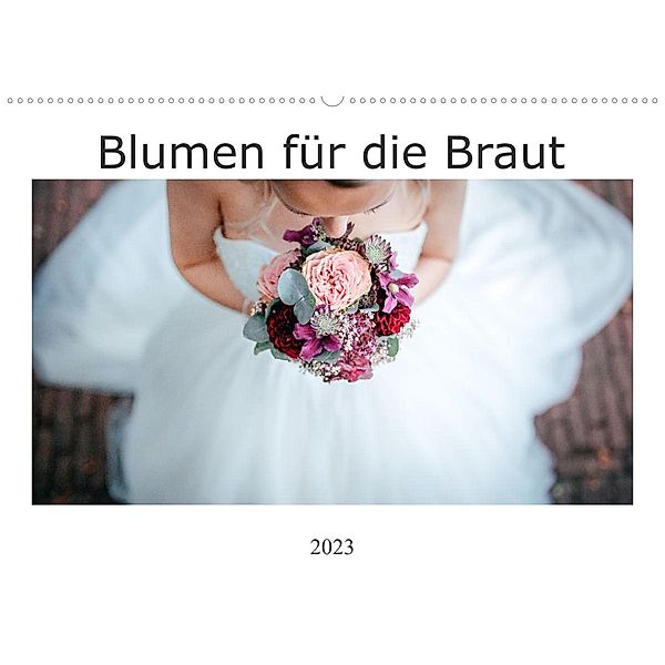 Blumen für die Braut (Wandkalender 2023 DIN A2 quer), Alexej Wenzel