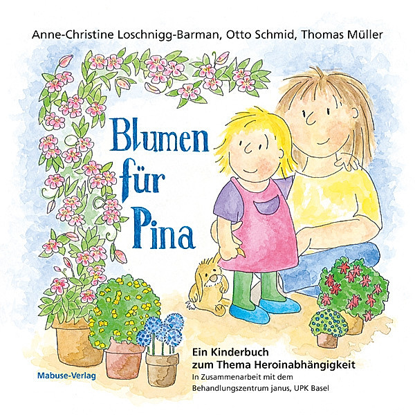Blumen für Pina, Anne-Christine Loschnigg-Barman, Otto Schmid, Thomas Müller