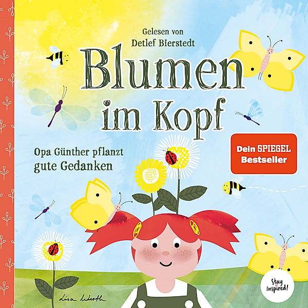 Blumen im Kopf. Opa Günther pflanzt gute Gedanken, Lisa Wirth