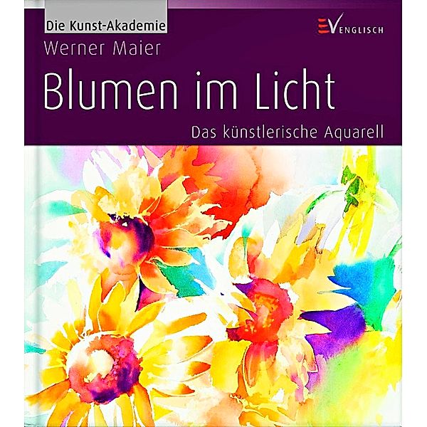 Blumen im Licht, Werner Maier