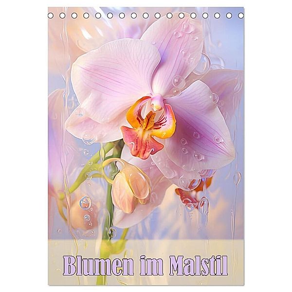 Blumen im Malstil (Tischkalender 2024 DIN A5 hoch), CALVENDO Monatskalender, Liselotte Brunner-Klaus