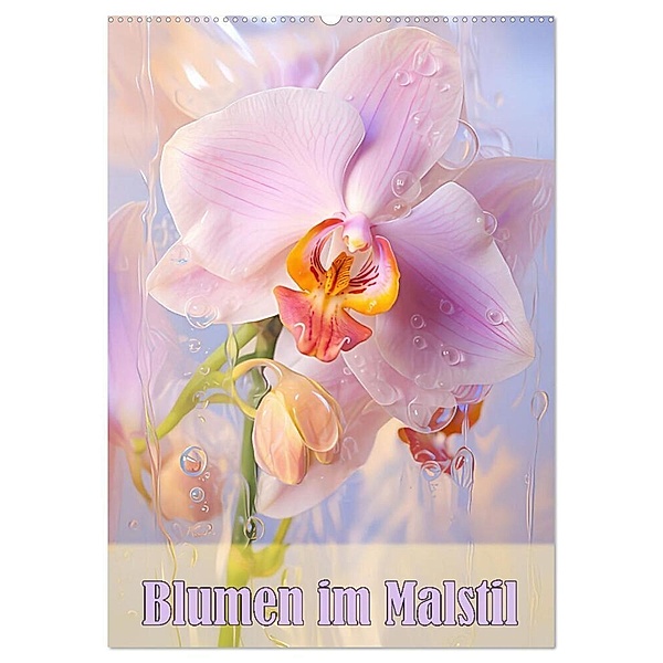 Blumen im Malstil (Wandkalender 2024 DIN A2 hoch), CALVENDO Monatskalender, Liselotte Brunner-Klaus
