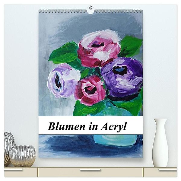 Blumen in Acryl (hochwertiger Premium Wandkalender 2024 DIN A2 hoch), Kunstdruck in Hochglanz, Sigrid Harmgart
