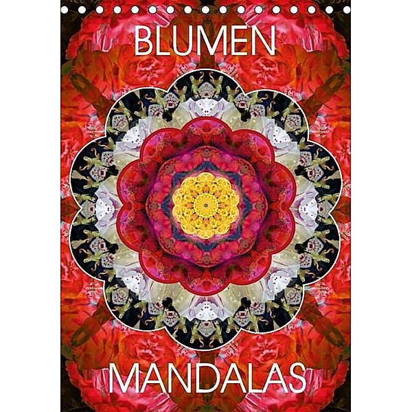 BLUMEN MANDALAS (Tischkalender 2017 DIN A5 hoch), ALAYA GADEH