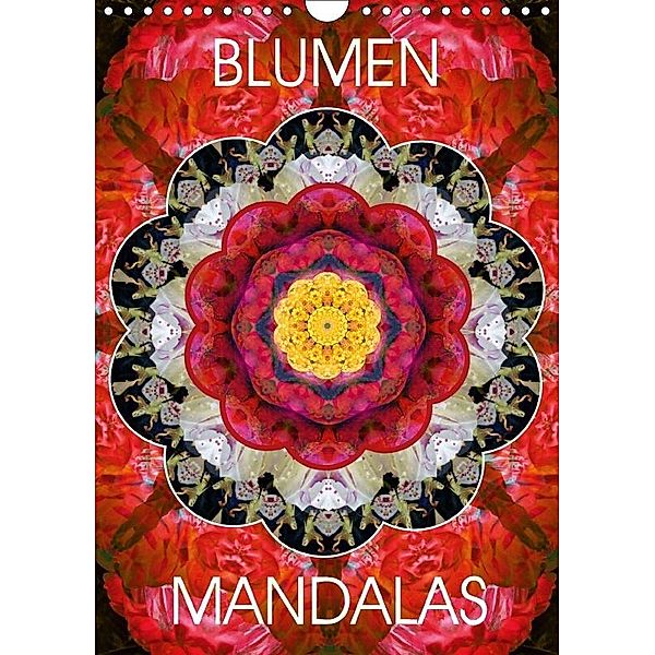 BLUMEN MANDALAS (Wandkalender 2017 DIN A4 hoch), ALAYA GADEH