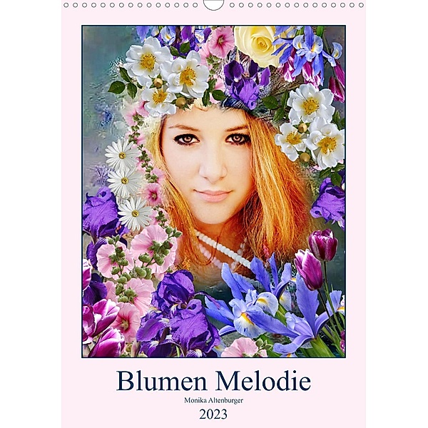 Blumen Melodie (Wandkalender 2023 DIN A3 hoch), Monika Altenburger