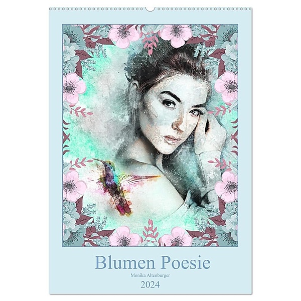 Blumen Poesie (Wandkalender 2024 DIN A2 hoch), CALVENDO Monatskalender, Monika Altenburger